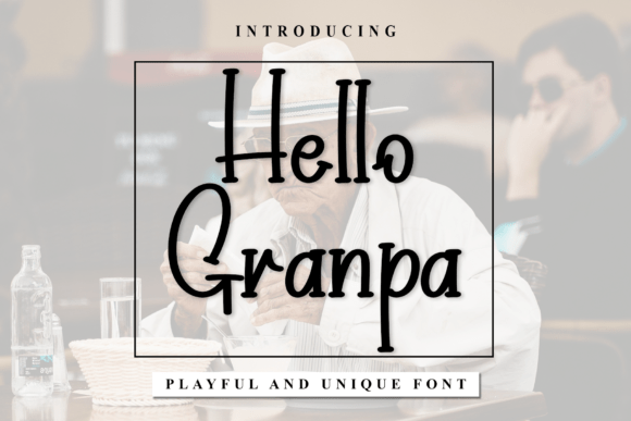 Hello Granpa: A Script Font for Modern Brands